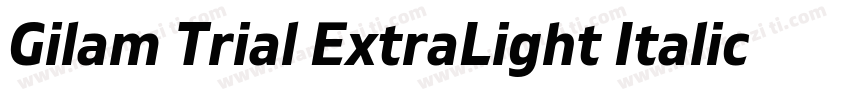 Gilam Trial ExtraLight Italic Gila字体转换